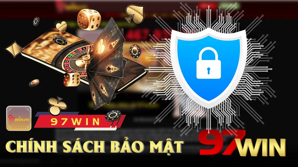 Chính sách bảo mật 97win 01