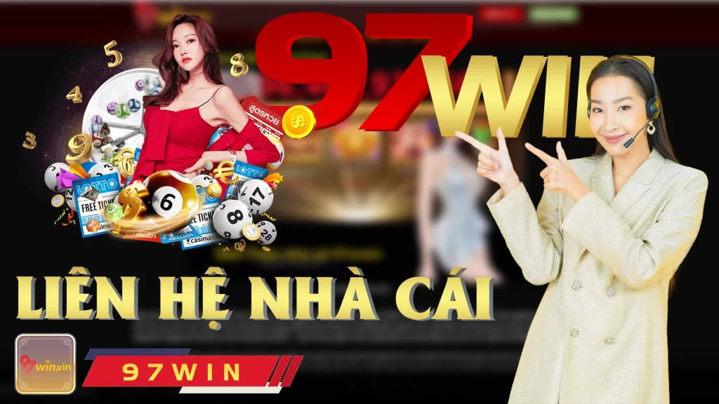 Liên hệ nhà cái 97win 01